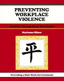 Preventing Workplace Violence: Positive Management Strategies (Fifty-Minute Series)