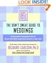 The Don't Sweat Guide For Weddings: Get More Enjoyment Out of One of the Most Important Events in Your Life (Don't Sweat Guides)