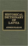 Historical Dictionary of Latvia