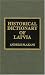 Historical Dictionary of Latvia by Andrejs Plakans ISBN 0810832925