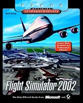 Microsoft Flight Simulator 2002: Sybex Official S&S (Sybex Official Strategies & Secrets)