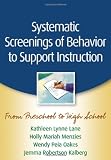 Systematic Screenings of Behavior to Support Instruction: From Preschool to High School