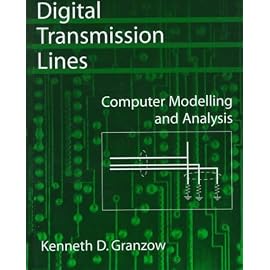 Digital Transmission Lines: Computer Modelling and Analysis