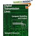 Digital Transmission Lines: Computer Modelling and Analysis with... by Kenneth D. Granzow
