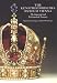 The Kunsthistorisches Museum, Vienna: The Imperial and Ecclesiastical Treasury