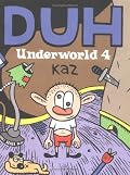Duh:  Underworld 4