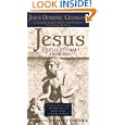 Jesus: A Revolutionary Biography by John Dominic Crossan