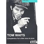 Tom Waits, complainte d'un chien sous la pluie book cover