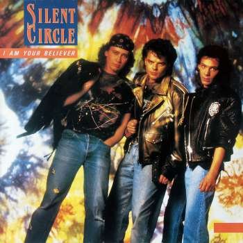 Silent Circle - I Am Your Believer - Zortam Music