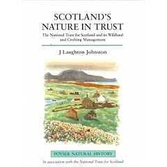 Scotland's Nature in Trust: The National Trust for Scotland and Its Wildland and Crofting Management (Poyser Natural History)
