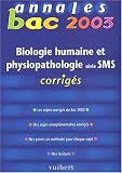 Annales Bac 2003 : Biologie humaine et physiopathologie, s�rie SMS (Corrig�s)