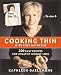 Cooking Thin With Chef Kathleen: 200 Easy Recipes for Healthy Weight Loss
