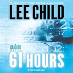 61 Hours: A Reacher Novel | Lee Child