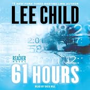 61 Hours: A Reacher Novel | [Lee Child]