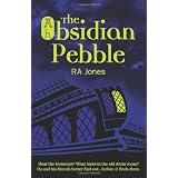 The Obsidian Pebble: First in The Artefact Series ~ RA Jones