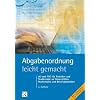 Abgabenordnung leicht gemacht: AO und FGO f�r Praktiker und Studierende an Universit�ten, Fachhochschulen und Berufsakademien