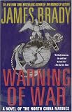 Warning of War: A Novel of the North China Marines Warning of War: A Novel of the North China Marines
