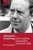 Produkt-Bild: Der andere Deutsche: Heinrich B&ouml;ll. Eine Biographie