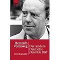 Der andere Deutsche: Heinrich B�ll. Eine Biographie