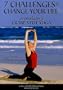 Seven Challenges To Change Your Life: An Introduction to Crane Style Yoga