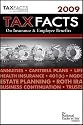 Tax Facts on Insurance & Employee Benefits 2009 (Tax Facts on Insurance & Employee Beneftis)