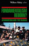 Fundamentalism Reborn?: Afghanistan and the Taliban