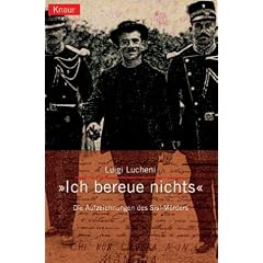 'Ich bereue nichts!'. Die Aufzeichnugen des Sissi-M�rders