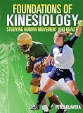 Foundations of Kinesiology: Studying Human Movement and Health