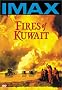 Fires Of Kuwait (IMAX) Fires Of Kuwait (IMAX)