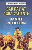 Bad day at Agua Caliente