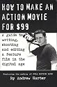 How to Make an Action Movie for $99