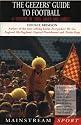 The Geezers' Guide To Football: A Lifetime of Lads and Lager (Mainstream sport)