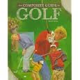 The Composite Guide to Golf (The Composite Guide to) by Mary E. Hull