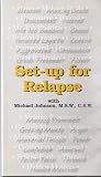 Set-up for Relapse