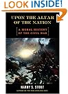 Upon the Altar of the Nation: A Moral History of the Civil War