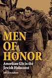 Men of Honor: American GIs in the Jewish Holocaust