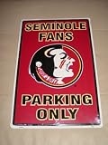 FLORIDA STATE SEMINOLES FANS ONLY METAL PARKING SIGN