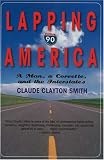 Lapping America: A Man, A Corvette, and the Interstate