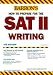 Books : How to Prepare for the SAT II Writing (Barron's How to Prepare for the Sat II Writing)