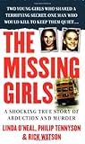 The Missing Girls: A Shocking True Story of Abduction and Murder (St. Martin's True Crime Library)