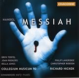 Music : Handel - Messiah / Rodgers, D. Jones, Robson, Langridge, Terfel, Hickox