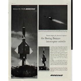 Newest Weapon for America's defense, the Boeing Bomarc Interceptor Missile ..... 1957 Boeing ad, A1119
