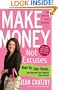 Make Money, Not Excuses: Wake Up, Take Charge, and Overcome Your Financial Fears Forever