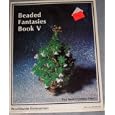 Beaded Fantasies Book V (Craft Book, Beading) by Bonnie Raspberry