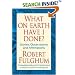What On Earth Have I Done?: Stories, Observations, and Affirmations