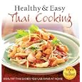 Healthy and Easy Thai Cooking: Healthy Thai Dishes You Can Make at Home (Healthy and Easy) by Nuengnuj Chaixanien