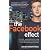Facebook Effect: The Inside Story of the Company That Is Connecting the World