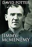 Jimmy McMenemy : Celtic's Napoleon