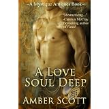 A Love Soul Deep (A Mystique Antiques Novella) ~ Amber Scott