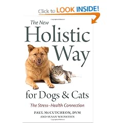 The New Holistic Way for Dogs and Cats: The Stress-Health Connection
